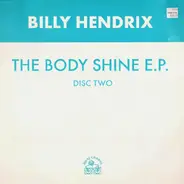 Billy Hendrix - The Body Shine E.P. (Disc Two)