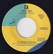 Billy Hill - No Chance to Dance
