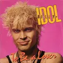 7inch Vinyl Single - Billy Idol - To Be A Lover