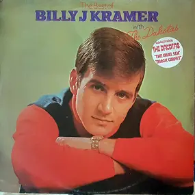 Billy J. Kramer & the Dakotas - The Best Of Billy J Kramer With The Dakotas