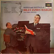 Billy James Hargis , Lorin Whitney - Songs And Sayings Of Billy James Hargis