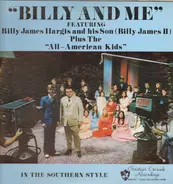 Billy James Hargis And His Son Billy James Hargis II Plus The All American Kids - Billy And Me