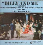 Billy James Hargis And His Son Billy James Hargis II Plus The All American Kids - Billy And Me