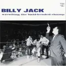 CD - Billy Jack - Wrestling The Bald-Headed Champ