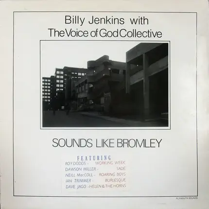 Billy Jenkins With The Voice Of God Collective - Sounds Like Bromley