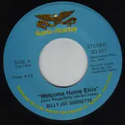Billy Joe Burnette - Welcome Home Elvis / I Haven't Seen Mama In Years