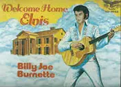 Billy Joe Burnette - Welcome Home, Elvis