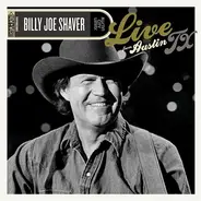 Billy Joe Shaver - Live From Austin Tx