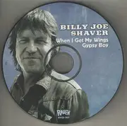 CD - Billy Joe Shaver - When I Get My Wings / Gypsy Boy
