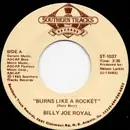 7inch Vinyl Single - Billy Joe Royal - Burns Like A Rocket / Lonely Lovin' You