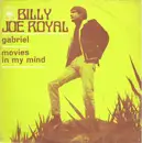 7inch Vinyl Single - Billy Joe Royal - Gabriel / Movies In My Mind