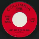 7inch Vinyl Single - Billy Joe Royal - Don't Wait Up For Me Mama