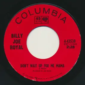 Billy Joe Royal - Don't Wait Up For Me Mama