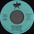 7inch Vinyl Single - Billy Joe Royal - I Miss You Already