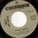 7inch Vinyl Single - Billy Joe Royal - Steal Away / I Knew You When - Re-Issue