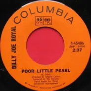 Billy Joe Royal - Poor Little Pearl / The Lady Lives To Love