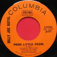 Billy Joe Royal - Poor Little Pearl / The Lady Lives To Love