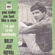 Billy Joe Royal - You Make Me Feel Like A Man