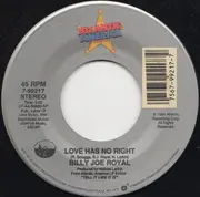 7inch Vinyl Single - Billy Joe Royal - Love Has No Right