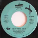 7inch Vinyl Single - Billy Joe Royal - Love Has No Right