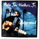 CD - Billy Joe Walker Jr. - Life Is Good