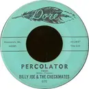 7inch Vinyl Single - Billy Joe & The Checkmates - Percolator / Round & Round & Round & Round