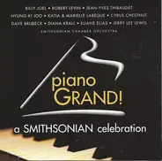 Billy Joel , Robert Levin , Jean-Yves Thibaudet , Hyung-Ki Joo , Katia Et Marielle Labèque , Cyrus - Piano Grand! A Smithsonian Celebration