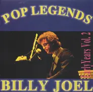 Billy Joel - Pop Legends Early Years Vol. 2