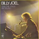 7inch Vinyl Single - Billy Joel - Only The Good Die Young