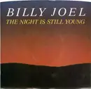7inch Vinyl Single - Billy Joel - The Night Is Still Young