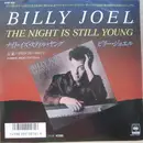 7inch Vinyl Single - Billy Joel - The Night Is Still Young