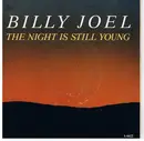 7inch Vinyl Single - Billy Joel - The Night Is Still Young