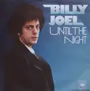 7inch Vinyl Single - Billy Joel - Until The Night
