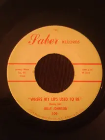 Billy Johnson - Where My Lips Used To Be
