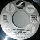7inch Vinyl Single - Billy Kirkland - Never Be Nineteen Again