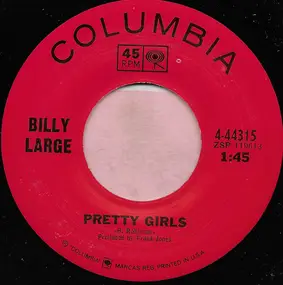 Billy Large - Pretty Girls / Gypsy Rose And I (Don't Give A Curse)