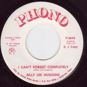 Billy Lee Huggins - Lady Love / I Can't Forget Completely