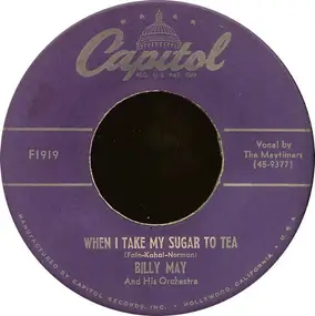 Billy May - Charmaine / When I Take My Sugar To Tea