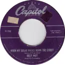 7inch Vinyl Single - Billy May And His Orchestra - When My Sugar Walks Down The Street / I Guess I'll Have To Change My Plans