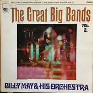 Billy May And His Orchestra - The Great Big Bands, Vol. 3