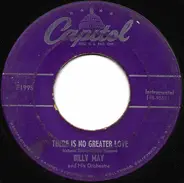 Billy May And His Orchestra - There Is No Greater Love/Always