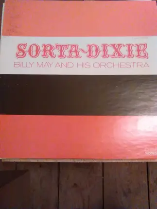 Billy May And His Orchestra - Sorta-Dixie!
