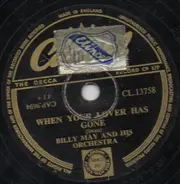 Billy May And His Orchestra - Please Be Kind / When Your Lover Has Gone