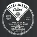 Schellack - Billy May - When My Sugar Walks Down The Street/ I Guess I'll Have To Change My Plan