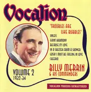 CD - Billy Merrin And His Commanders - Troubles Are Like Bubbles (Volume 2 - 1932-34)