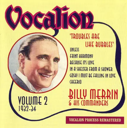 Billy Merrin And His Commanders - Troubles Are Like Bubbles (Volume 2 - 1932-34)