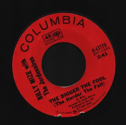 Billy Mize With The Jordanaires - The Bigger The Fool (The Harder The Fall)