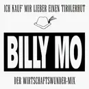 7inch Vinyl Single - Billy Mo - Ich Kauf' Mir Lieber Einen Tirolerhut (Der Wirtschaftswunder-Mix)