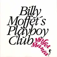 Billy Moffett's Playboy Club - Moffet Mania