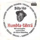7inch Vinyl Single - Billy Mo - Das Humbta-Täterä / Wir Versaufen Unser Oma Ihr Klein Häuschen
